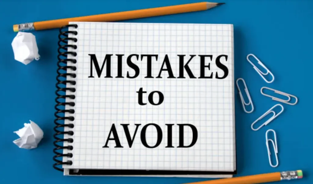 Mistakes to Avoid